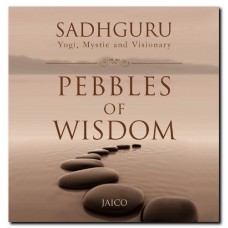 Pebbles of Wisdom By Sadhguru